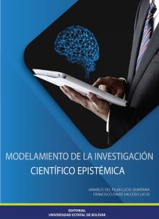 Cubierta para MODELAMIENTO DE LA INVESTIGACIÓN CIENTÍFICO EPISTÉMICA