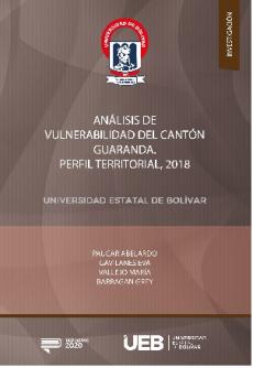 Cubierta para ANÁLISIS DE VULNERABILIDAD DEL CANTÓN GUARANDA.PERFIL TERRITORIAL, 2018